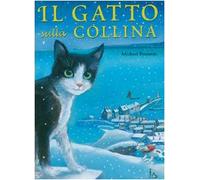 Il gatto sulla collina. Ediz. illustrata