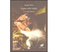 Il gatto sulla valigia. L. e altre poesie
