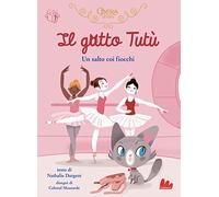 Il gatto Tutù. Salto coi fiocchi. Ediz. a colori