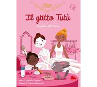 Il gatto Tutù. Topolini all'Opéra