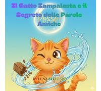 Il Gatto Zampalesta e il Segreto delle Parole Amiche