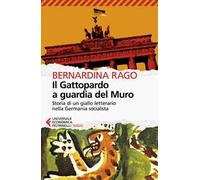 Il Gattopardo a guardia del muro. Storia di un giallo letterario nella Germania socialista