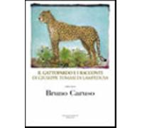 Il Gattopardo e i racconti di Giuseppe Tomasi di Lampedusa - Caruso Bruno