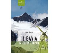 Il Gavia in guerra e in pace