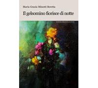 Il gelsomino fiorisce di notte