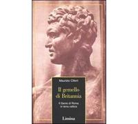Il gemello di Britannia. Il Genio di Roma in terra celtica