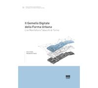 Il gemello digitale della forma urbana. L'ex Manifattura Tabacchi di Torino