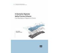 Il gemello digitale della forma urbana. L'ex Manifattura Tabacchi di Torino