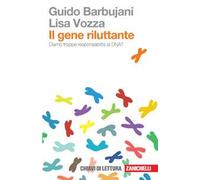 Il gene riluttante. Diamo troppe responsabilità al DNA?