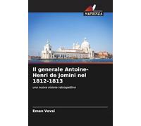 Il generale Antoine-Henri de Jomini nel 1812-1813: una nuova visione retrospettiva