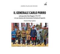 Il generale Carlo Porro, sottocapo dello Stato Maggiore 1915-1917?e la sua...