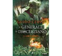 Il generale di Diocleziano. Il legato romano