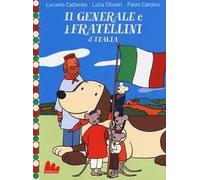 Il generale e i fratellini d'Italia. Ediz. illustrata