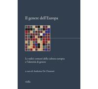 Il genere dell'Europa. Le radici comuni della cultura europea e l'identità di ge