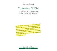 Il genere di Dio. La Chiesa e la teologia alla prova del gender