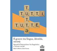 Il genere tra lingua, identità, società. Sguardi d’intersezione fra linguistica e scienze sociali