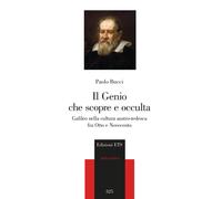 Il genio che scopre e occulta. Galileo nella cultura austro-tedesca fra Ot...