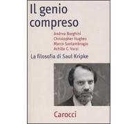 Il genio compreso. La filosofia di Saul Kripke