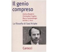 Il genio compreso. La filosofia di Saul Kripke