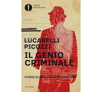 Il genio criminale. Storie di spie, ladri e truffatori