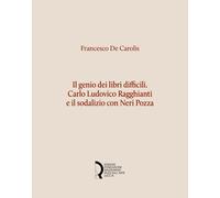Il genio dei libri difficili. Carlo Ludovico Ragghianti e il sodalizio con Neri