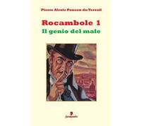 Il genio del male. Rocambole. Vol. 1