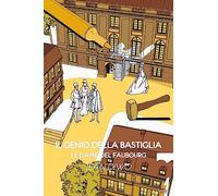 Il genio della Bastiglia. Le dame del Faubourg