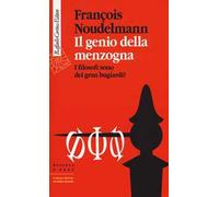 Il genio della menzogna. I filosofi sono dei gran bugiardi?