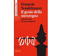 Il genio della menzogna. I filosofi sono dei gran bugiardi?