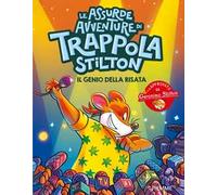Il genio della risata. Le assurde avventure di Trappola Stilton