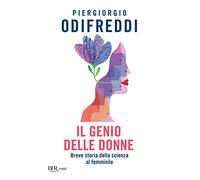 Il genio delle donne. Breve storia della scienza al femminile