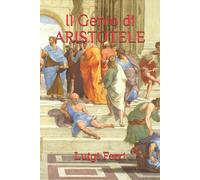 Il Genio Di Aristotele di Luigi Ferri, 2019, Independently Published