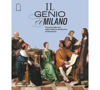Il genio di Milano. Crocevia delle arti dalla fabbrica del duomo al Novecento. E
