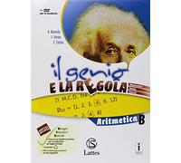 Il genio e la regola. Aritmetica B . Per la Scuola media. Con e-book. Con espansione online. Con Libro: Mi preparo per l'intterogazione (Vol. 2)