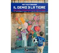 Il genio e la tigre. Balkani, Feronikeli e altre storie