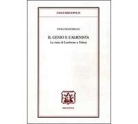Il genio e l'alienista. La strana visita di Lombroso a Tolstoj