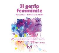 Il genio femminile. Storie di donne che hanno vinto il Nobel