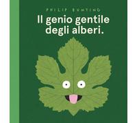 Il genio gentile degli alberi. Ediz. a colori - Bunting Philip