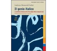 Il genio italico. L'eccellenza italiana nella fisica degli ultimi cinquant'anni