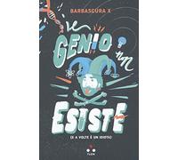 LIBRO IL GENIO NON ESISTE E A VOLTE È UN IDIOTA - BARBASCURA X