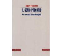 Il genio precario. Per un ritratto di Walter Benjamin