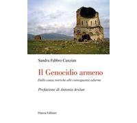 Il genocidio armeno. Dalle cause di ieri alle conseguenze di oggi
