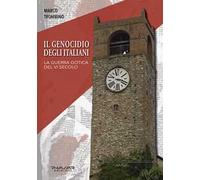 Il genocidio degli italiani. La guerra gotica del VI secolo