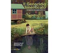 Il genocidio dimenticato. Lo sterminio dei popoli sinti e rom