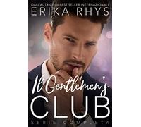 Il Gentlemen's Club, la serie completa: una storia d'amore miliardaria