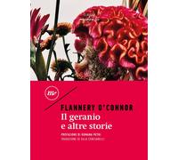 Il geranio e altre storie [Paperback] [Nov 10, 2023] O'Connor, Flannery; Petri,