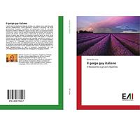 Il gergo gay italiano: Il Novecento e gli anni Duemila