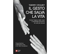 Il gesto che salva la vita. Come l'igiene delle mani è diventata sinonimo di cure più sicure