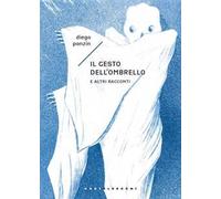 Il gesto dell’ombrello. E altri racconti