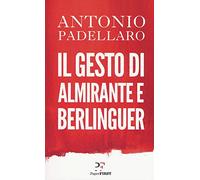 Il gesto di Almirante e Berlinguer